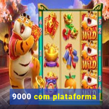 9000 com plataforma